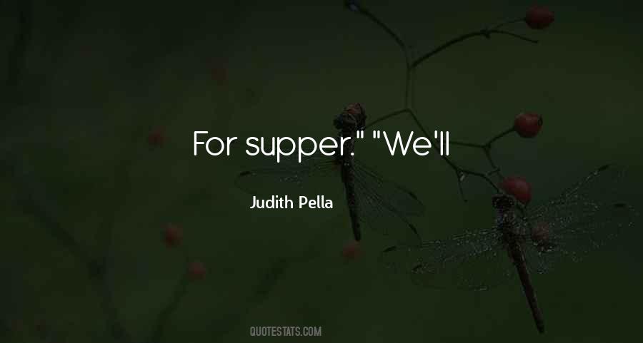 Judith Pella Quotes #1356732