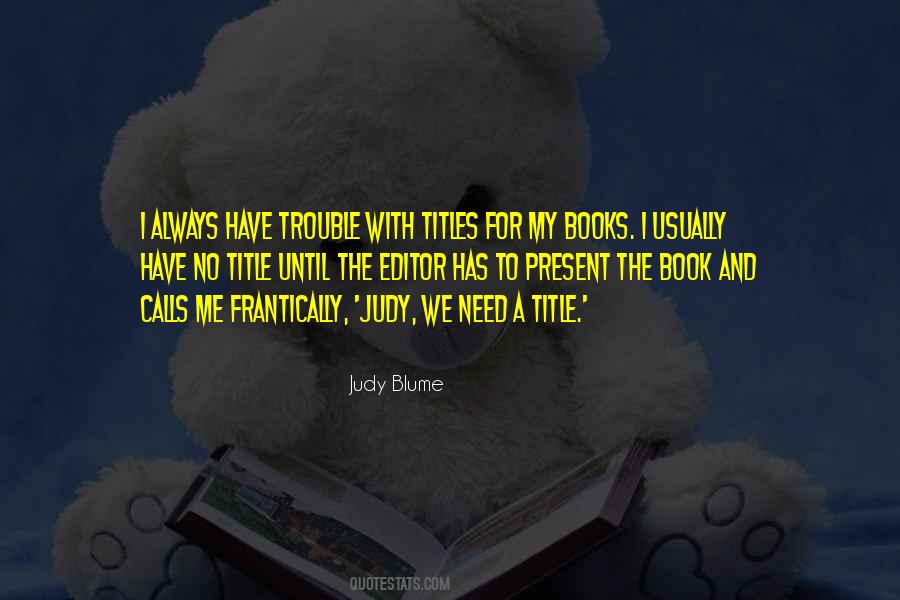 Judy Blume Quotes #200574