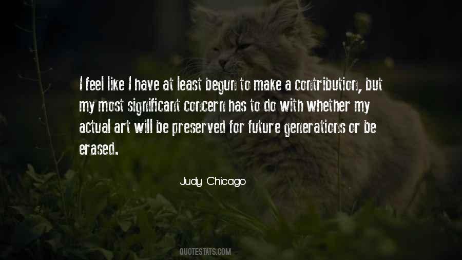 Judy Chicago Quotes #1429312