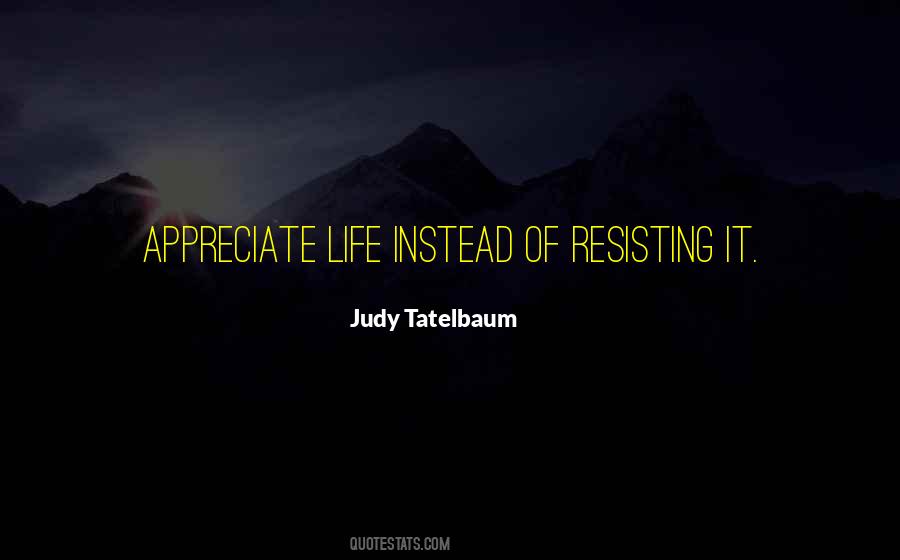 Judy Tatelbaum Quotes #1650800