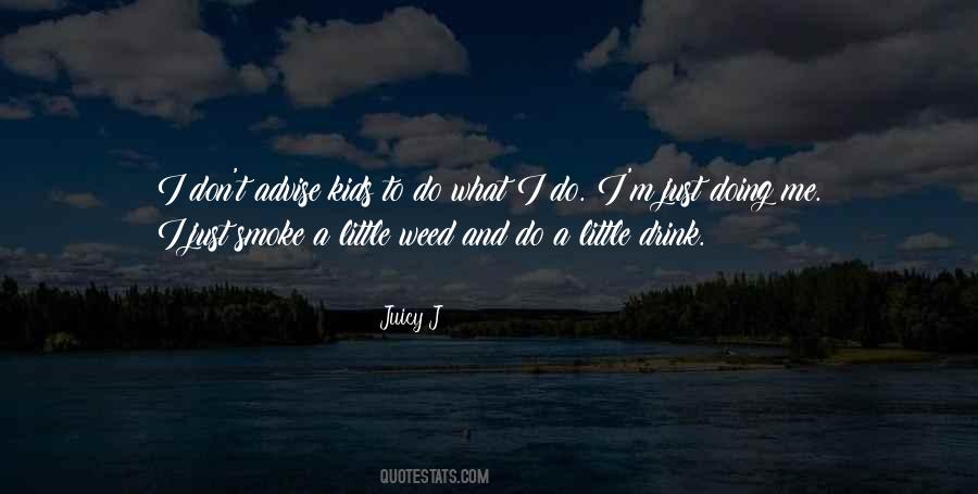 Juicy J Quotes #1045817