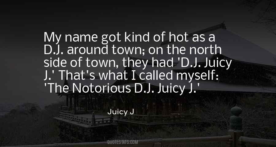 Juicy J Quotes #1050577