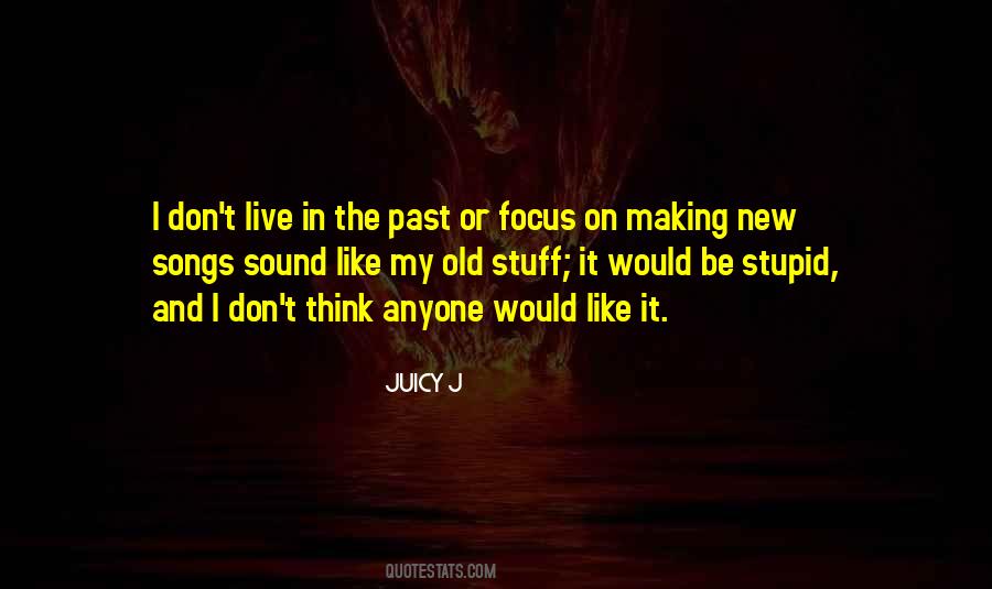 Juicy J Quotes #1279754