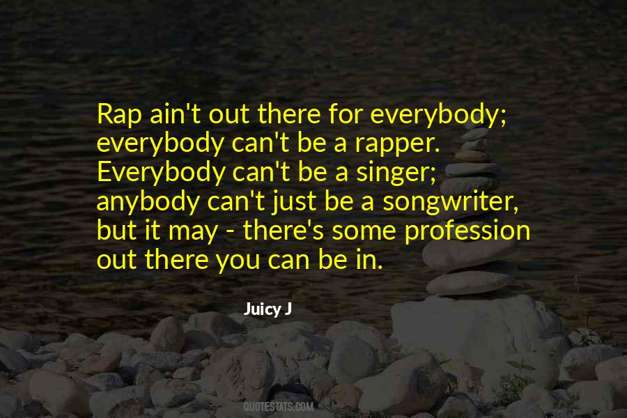 Juicy J Quotes #96618