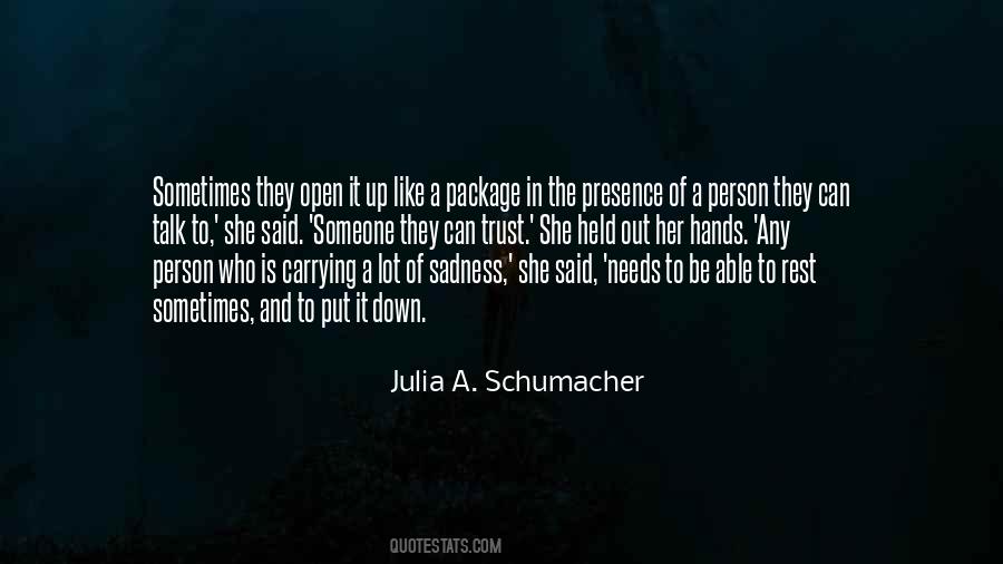 Julia A. Schumacher Quotes #164620
