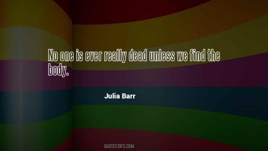 Julia Barr Quotes #510499