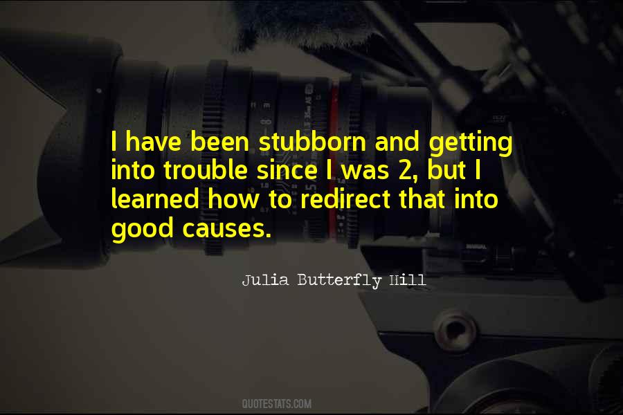 Julia Butterfly Hill Quotes #407549