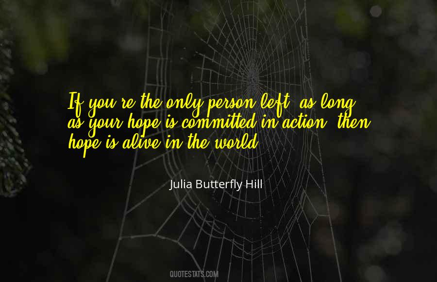 Julia Butterfly Hill Quotes #767765