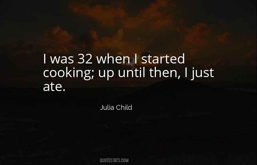 Julia Child Quotes #1216993