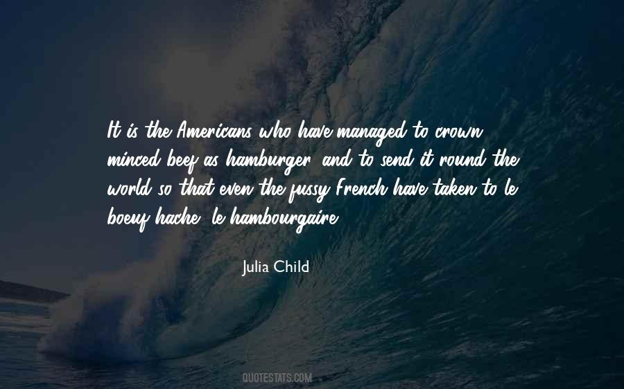 Julia Child Quotes #1507499
