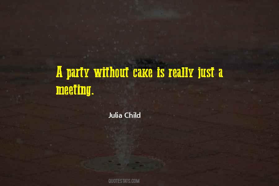 Julia Child Quotes #1871750
