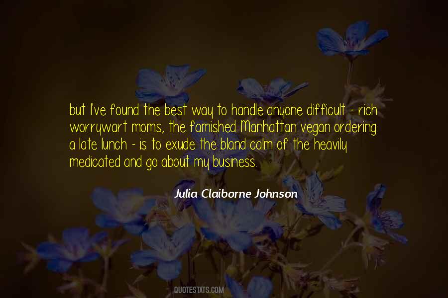 Julia Claiborne Johnson Quotes #542159