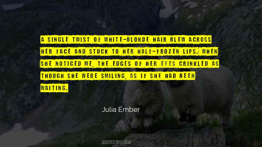 Julia Ember Quotes #1242541