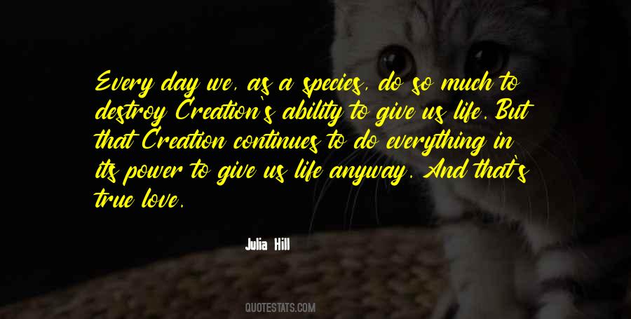 Julia Hill Quotes #3 Julia Hill Quotes #3