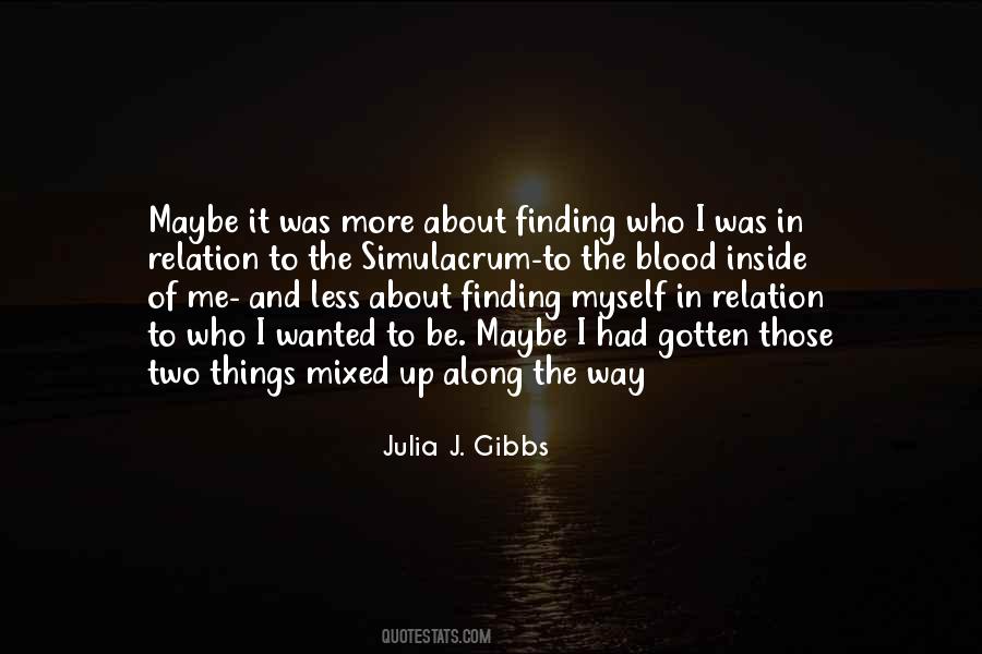 Julia J. Gibbs Quotes #1820443