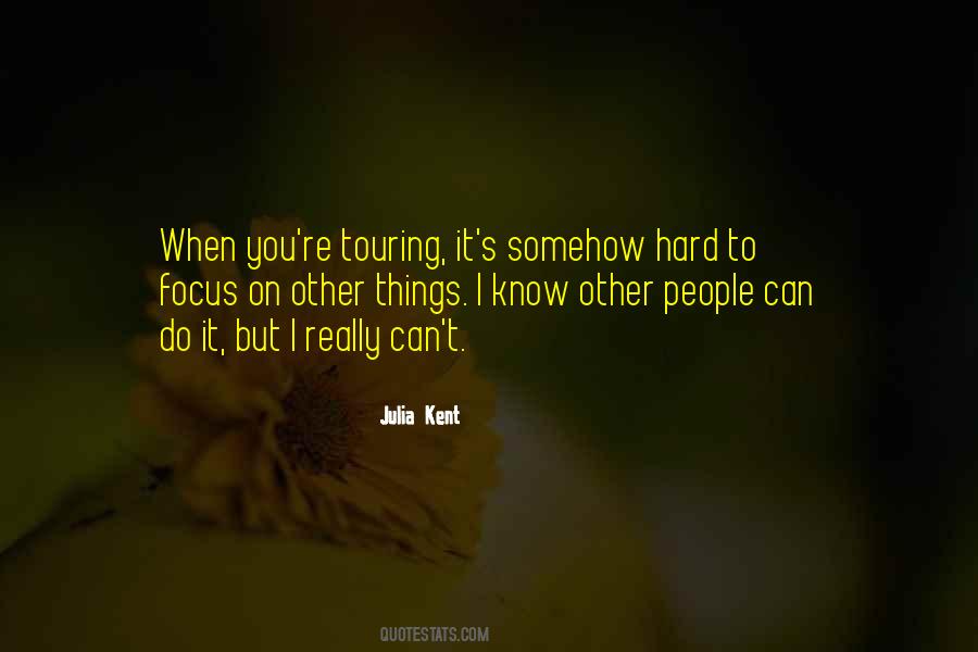 Julia Kent Quotes #1357998