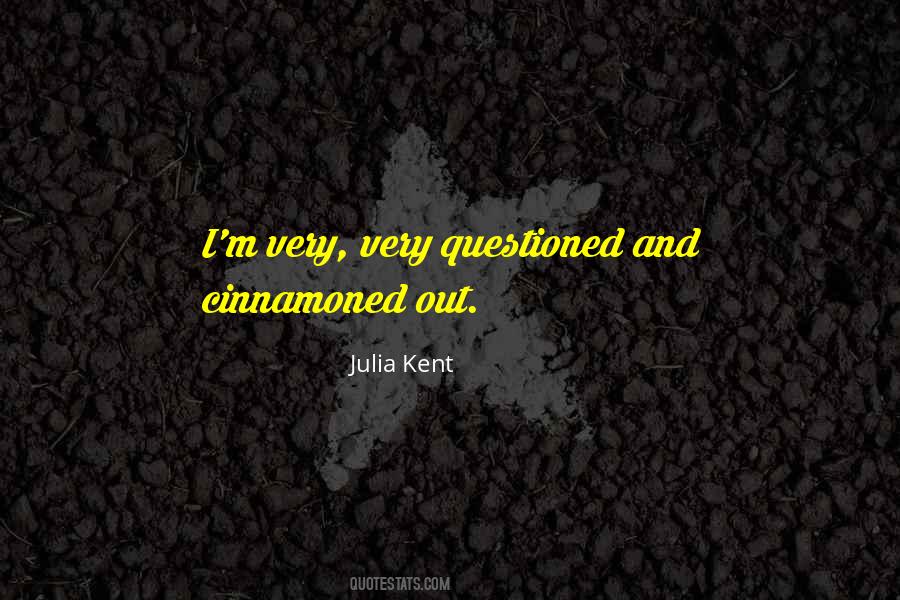 Julia Kent Quotes #1617066