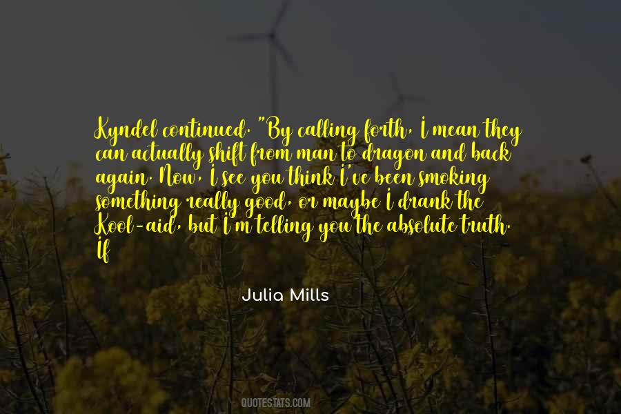 Julia Mills Quotes #450608