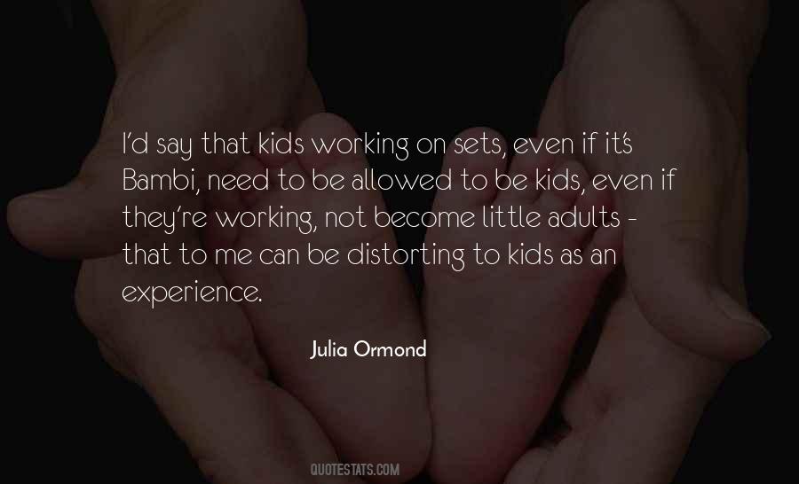 Julia Ormond Quotes #1640987