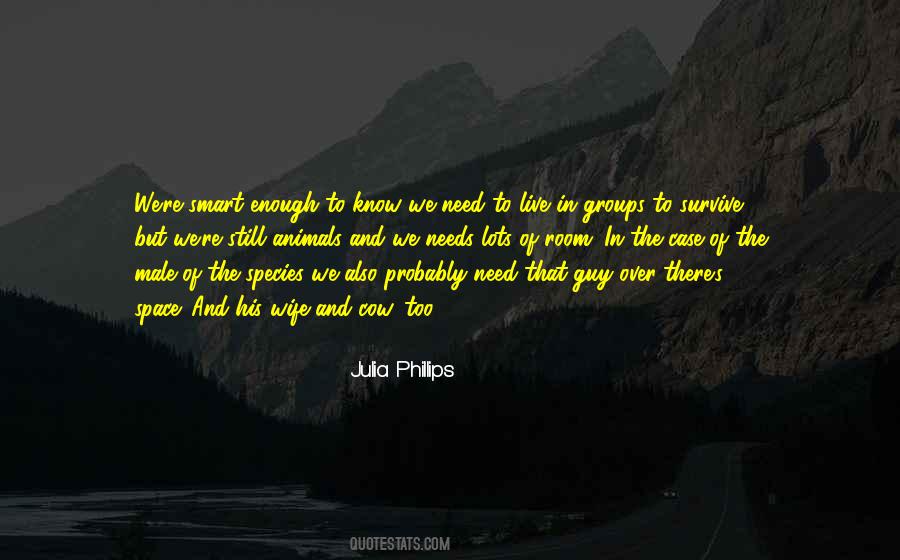 Julia Phillips Quotes #1512501