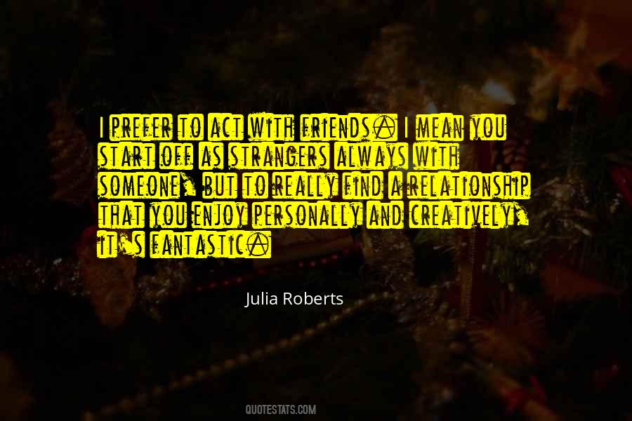 Julia Roberts Quotes #1586647