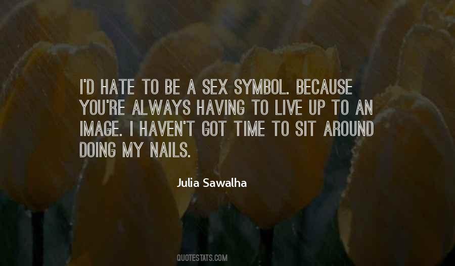 Julia Sawalha Quotes #247006