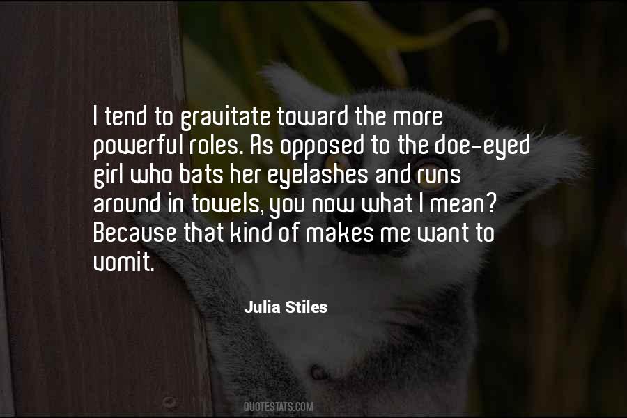 Julia Stiles Quotes #587132