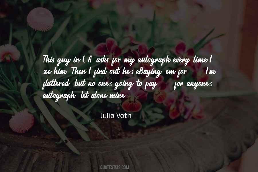 Julia Voth Quotes #1264454