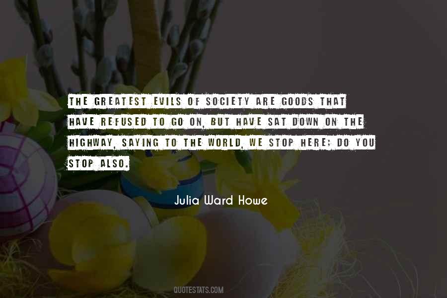 Julia Ward Howe Quotes #390792