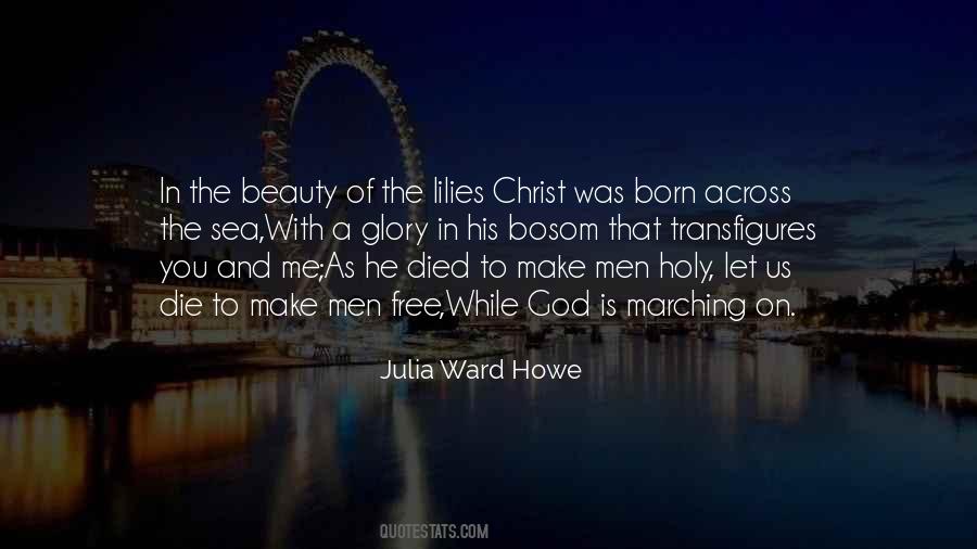 Julia Ward Howe Quotes #773822