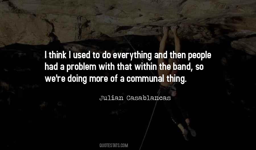 Julian Casablancas Quotes #538998
