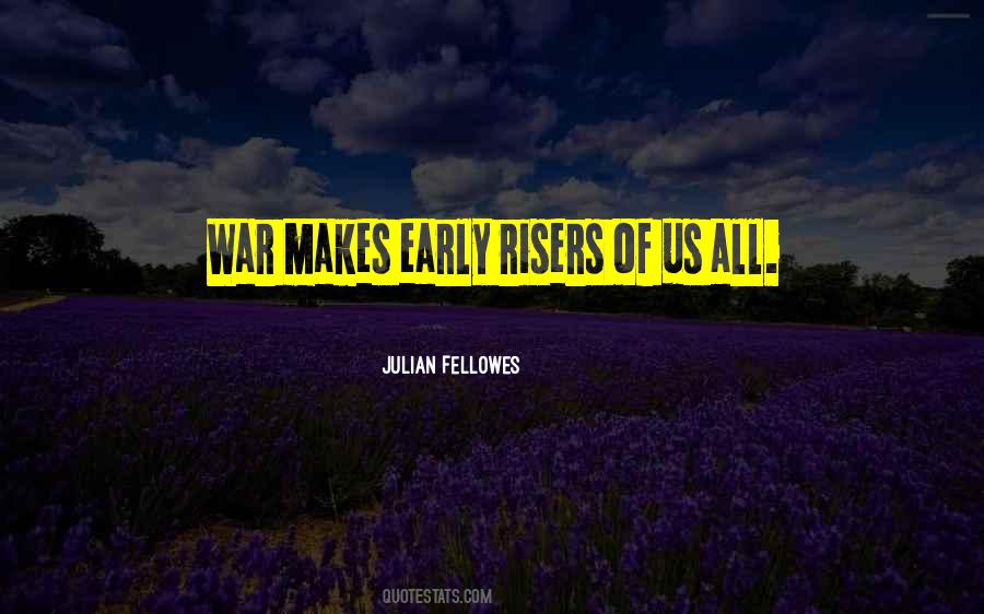 Julian Fellowes Quotes #1606421