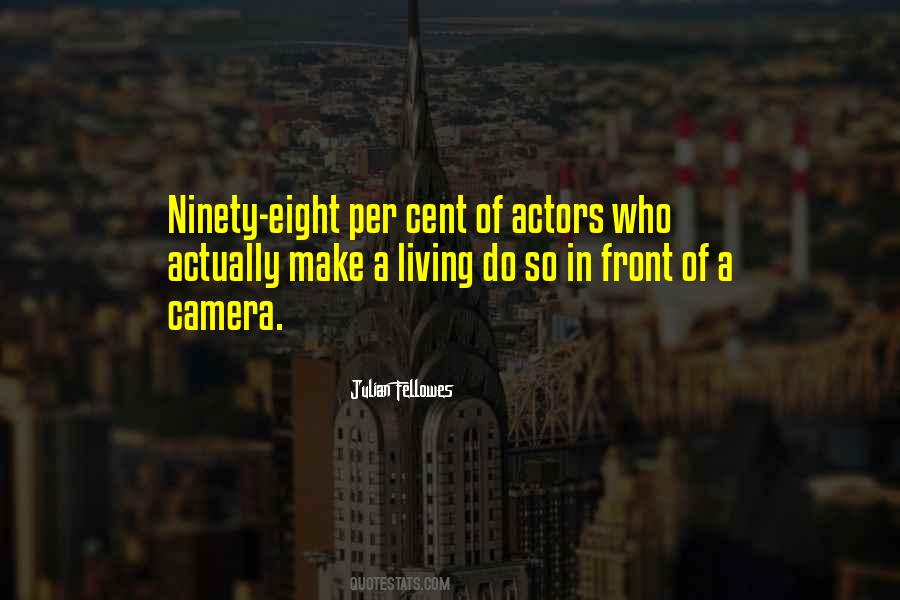 Julian Fellowes Quotes #1704615