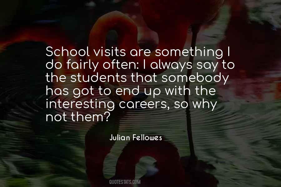 Julian Fellowes Quotes #1752356