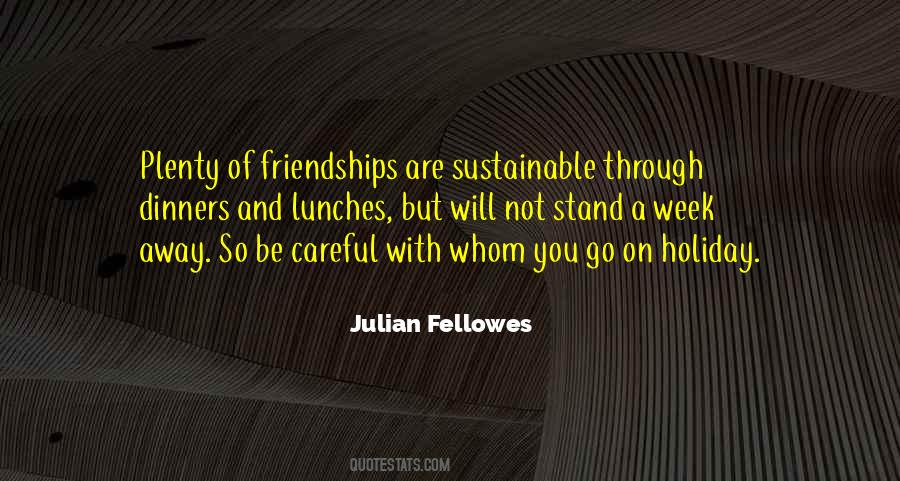 Julian Fellowes Quotes #175991