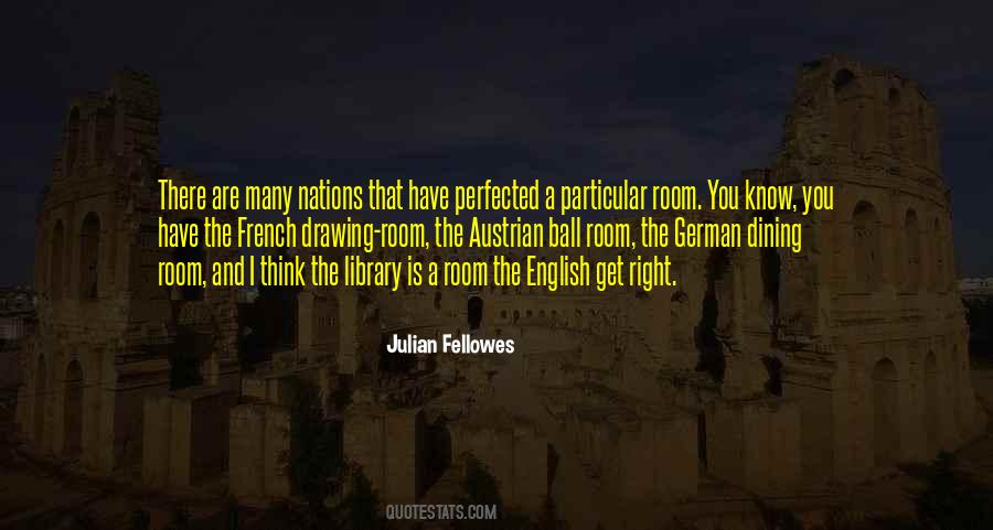 Julian Fellowes Quotes #378523