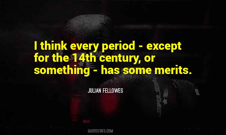 Julian Fellowes Quotes #591503