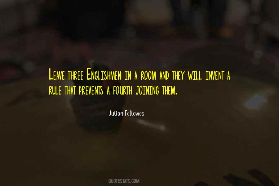 Julian Fellowes Quotes #781641