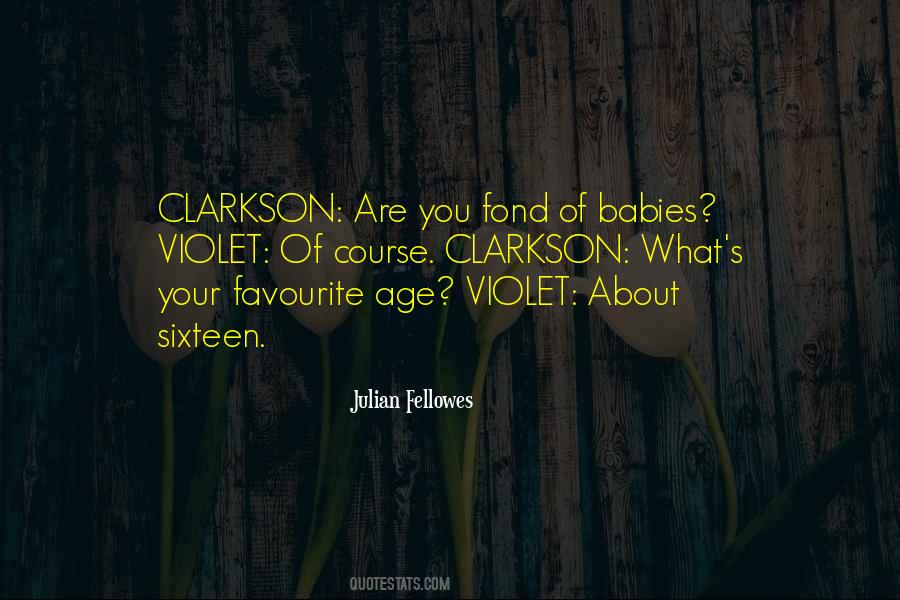 Julian Fellowes Quotes #894507