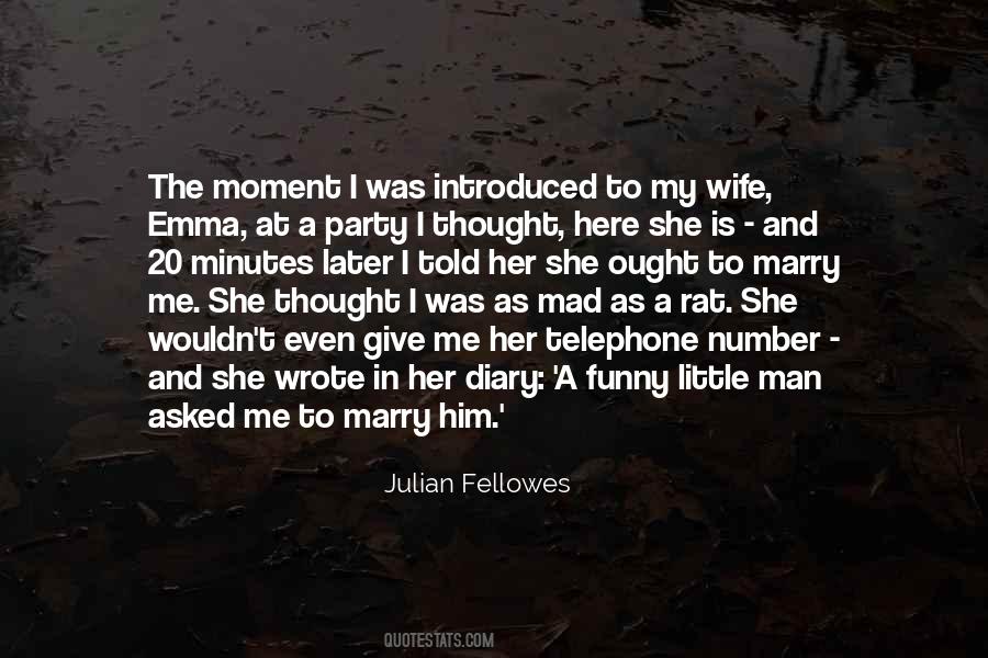 Julian Fellowes Quotes #89600