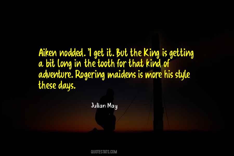 Julian May Quotes #410371