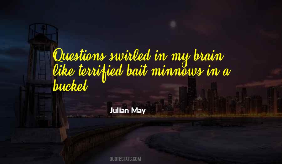 Julian May Quotes #853299
