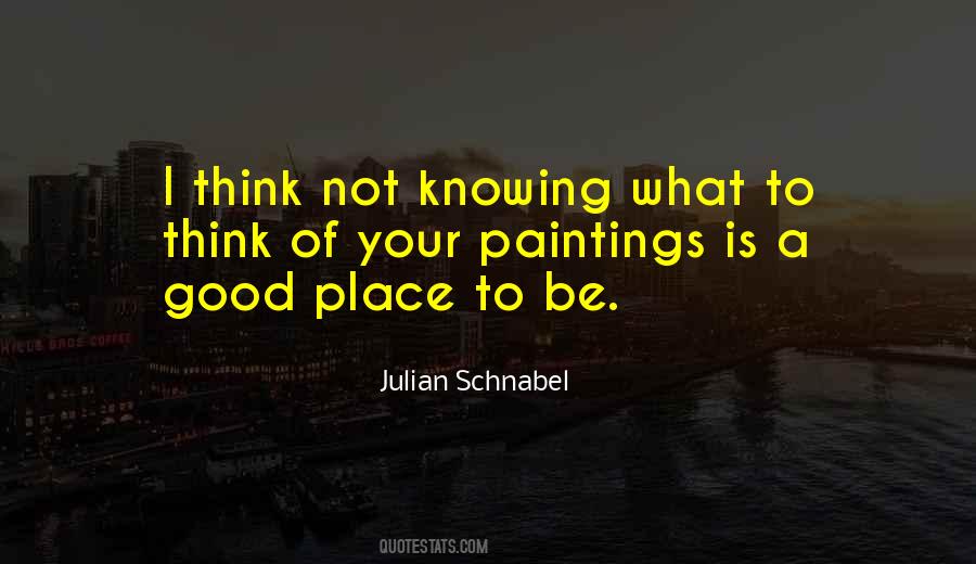 Julian Schnabel Quotes #1106049