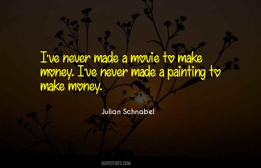 Julian Schnabel Quotes #1243627