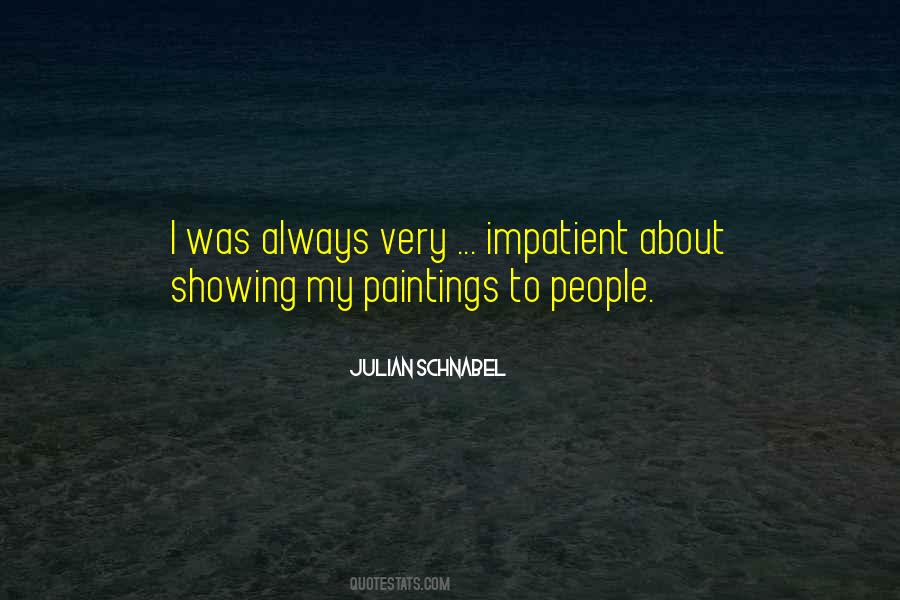 Julian Schnabel Quotes #1323337