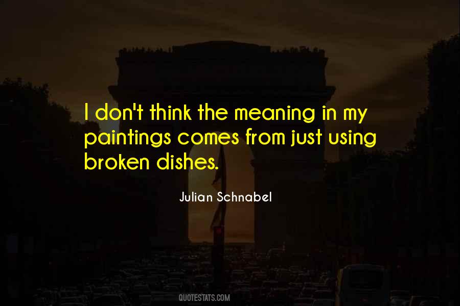 Julian Schnabel Quotes #1507225