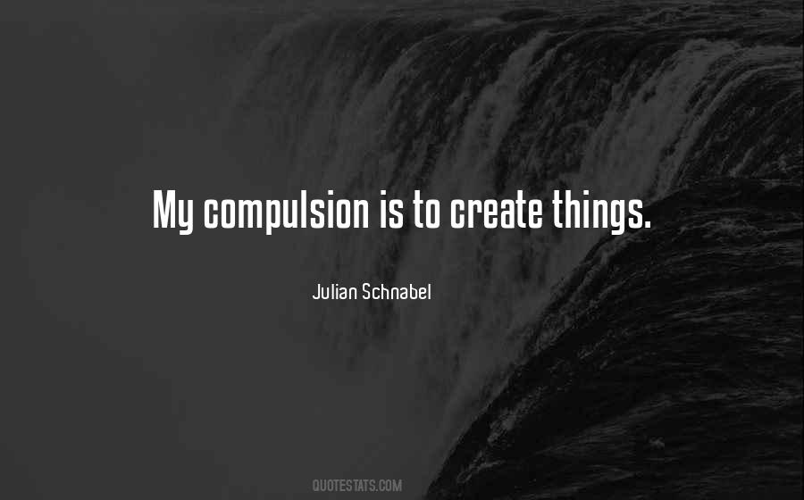 Julian Schnabel Quotes #1839382