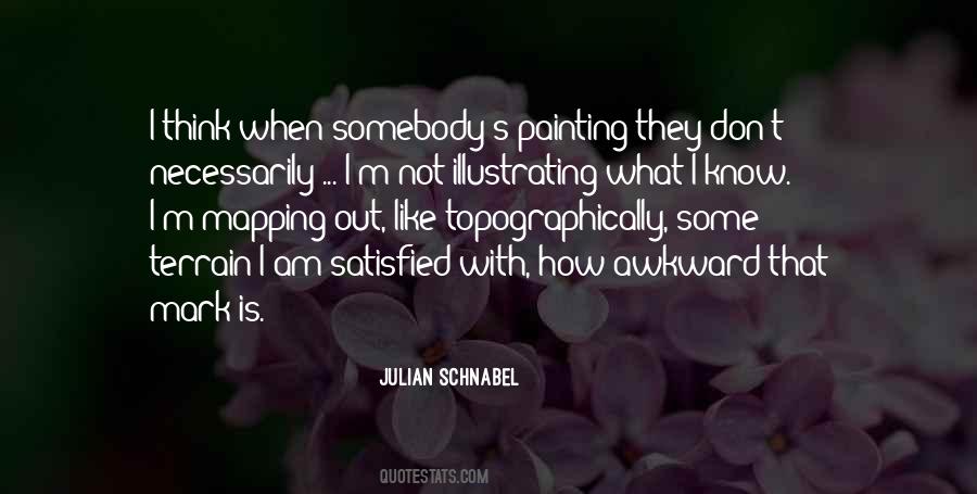 Julian Schnabel Quotes #250678