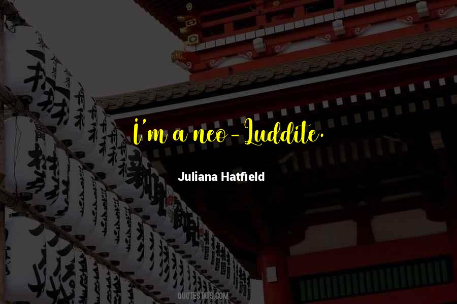 Juliana Hatfield Quotes #1824385