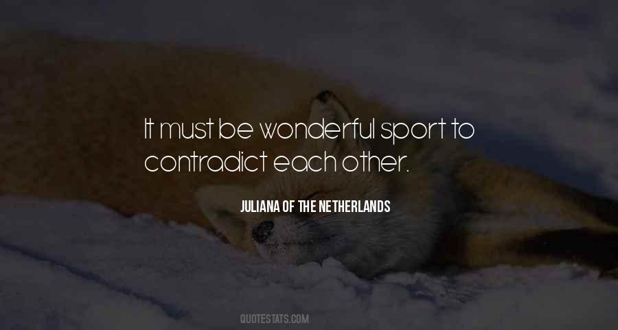 Juliana Of The Netherlands Quotes #52284